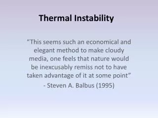 Thermal Instability