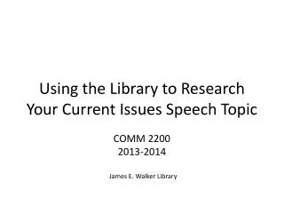 Using the Library to Research Your Current Issues Speech Topic