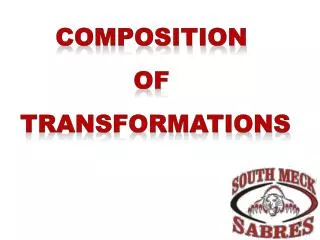 COMPOSITION OF TRANSFORMATIONS