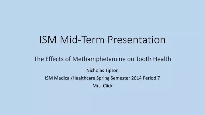 ism mid term presentation the effects of methamphetamine on tooth health