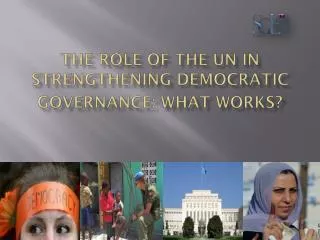 The role of the UN in strengthening democratic governance: what works?