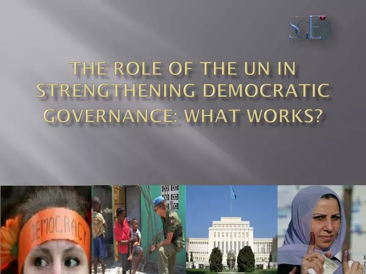 the role of the un in strengthening democratic governance what works