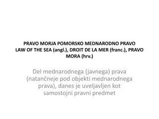 PRAVO MORJA – definicija: