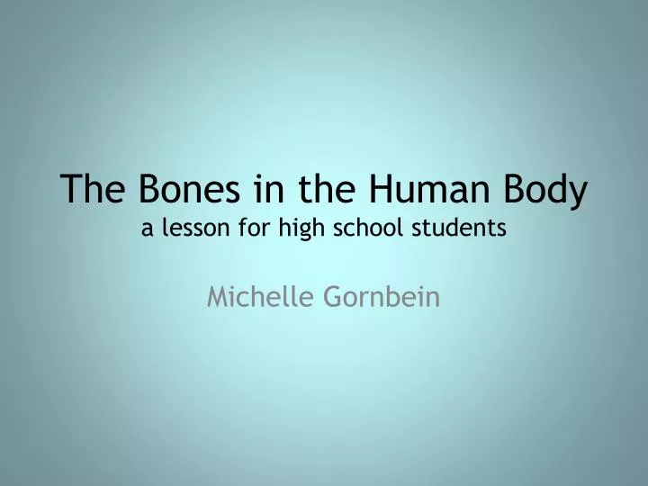 the bones in the human body a lesson for high school students