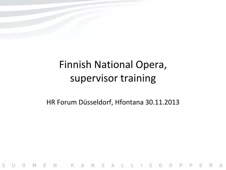 finnish national opera supervisor training