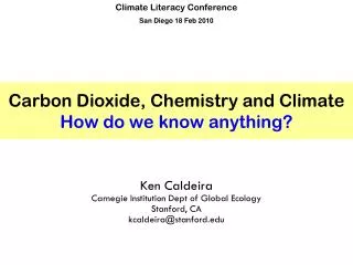 Carbon Dioxide, Chemistry and Climate How do we know anything?