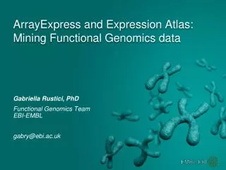 ArrayExpress and Expression Atlas: Mining Functional Genomics data