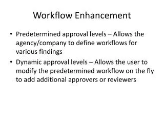 Workflow Enhancement