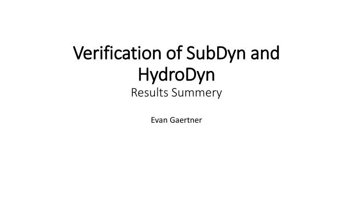 verification of subdyn and hydrodyn results summery