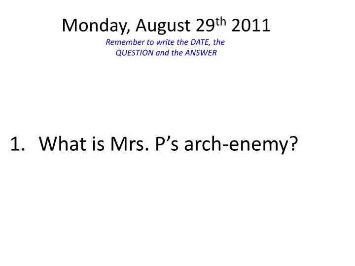 what is mrs p s arch enemy