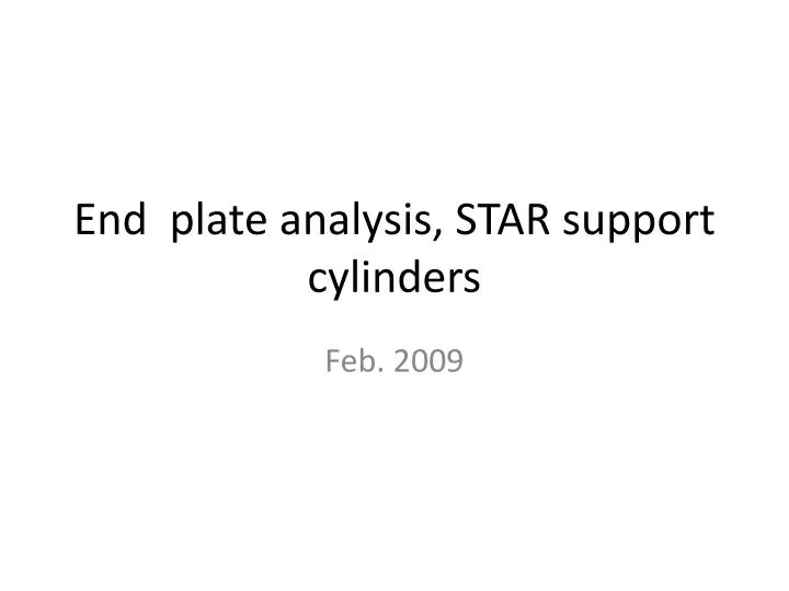 end plate analysis star support cylinders