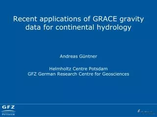 Recent applications of GRACE gravity data for continental hydrology