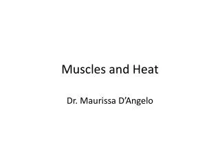 Muscles and Heat