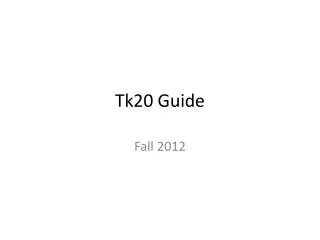 Tk20 Guide