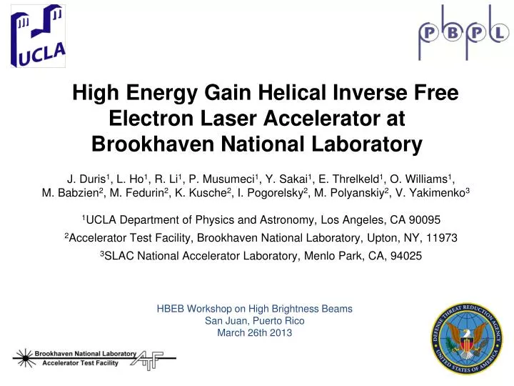 hbeb workshop on high brightness beams san juan puerto rico march 26th 2013