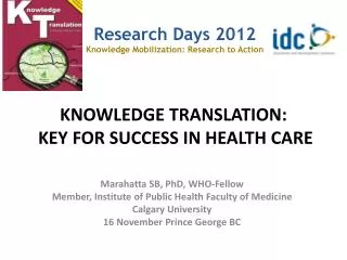 KNOWLEDGE TRANSLATION : KEY FOR SUCCESS IN HEALTH CARE
