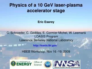 Physics of a 10 GeV laser-plasma accelerator stage