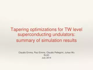 Tapering optimizations for TW level superconducting undulators: summary of simulation results