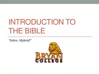 INTRODUCTION TO THE BIBLE