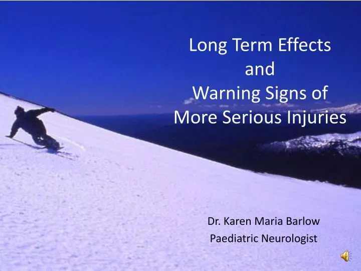 long term effects and warning signs of more serious injuries