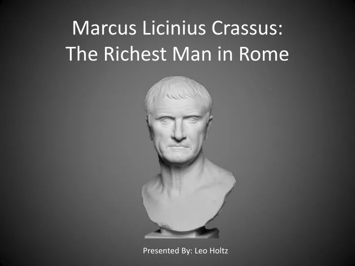 marcus licinius crassus the richest man in rome