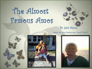 The Almost Famous Amos