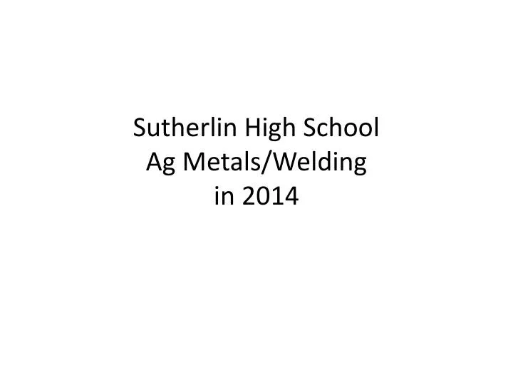 sutherlin high school ag metals welding in 2014
