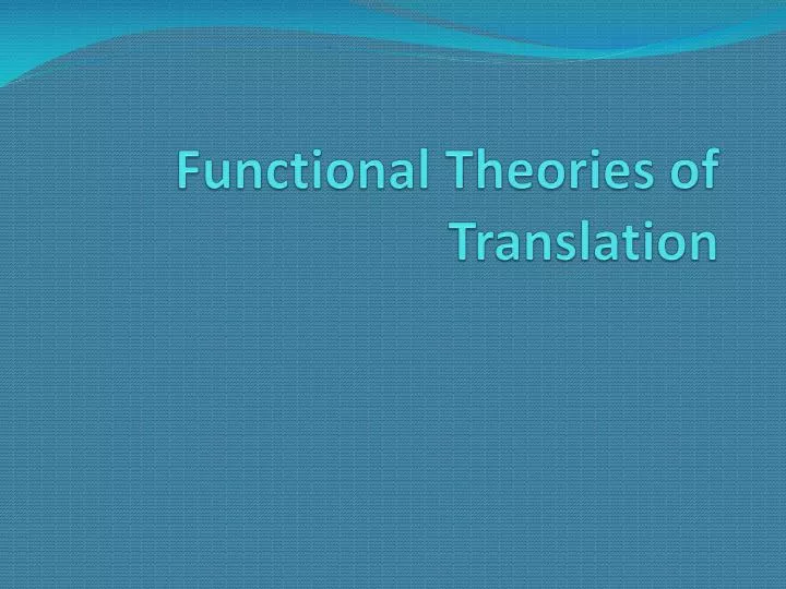 functional theories of translation