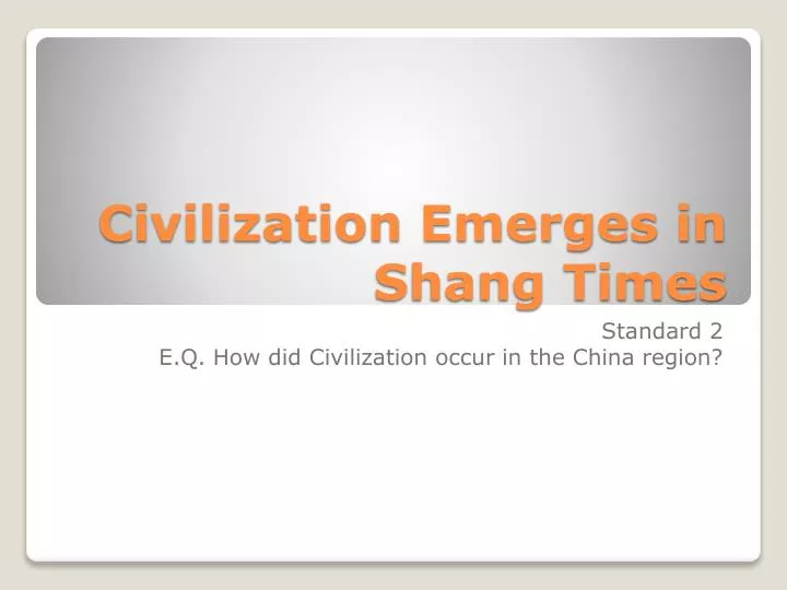 civilization emerges in shang times