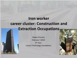 Iron worker career cluster: Construction and Extraction Occupations