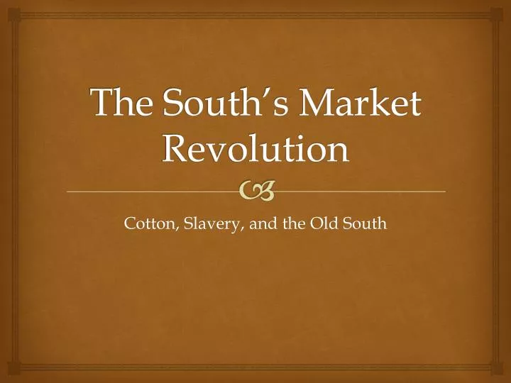 the south s market revolution