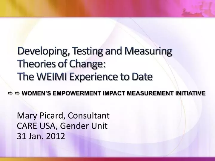 developing testing and measuring theories of change the weimi experience to date