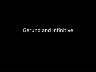 Gerund and Infinitive