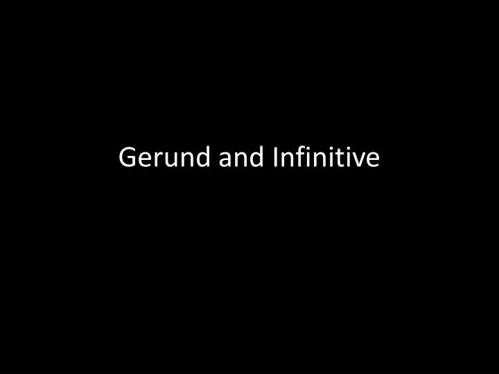 gerund and infinitive