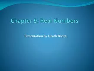 Chapter 9: Real Numbers