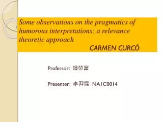 Professor: ??? Presenter: ??? NA1C0014
