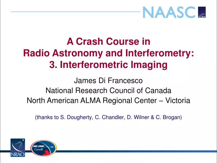 a crash course in radio astronomy and interferometry 3 interferometric imaging
