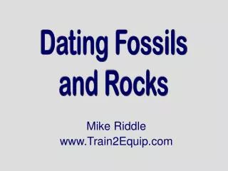 Dating Fossils and Rocks