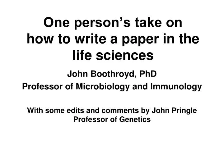 one person s take on how to write a paper in the life sciences