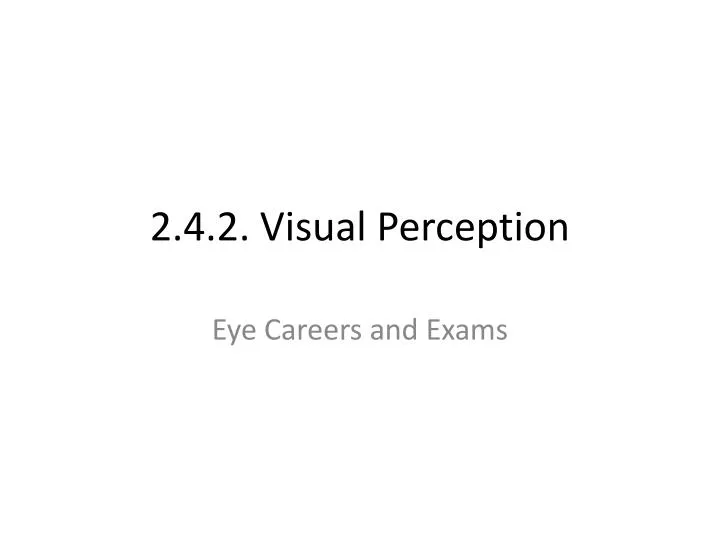 2 4 2 visual perception