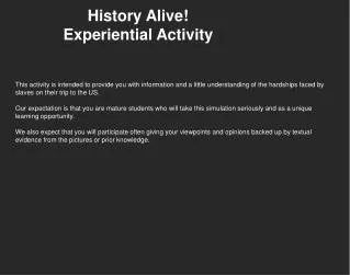 History Alive! Experiential Activity
