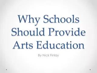 Why Schools Should Provide Arts Education