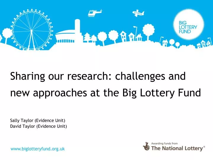 sharing our research challenges and new approaches at the big lottery fund