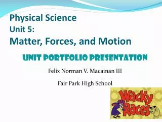 Physical Science Unit 5: Matter, Forces, and Motion