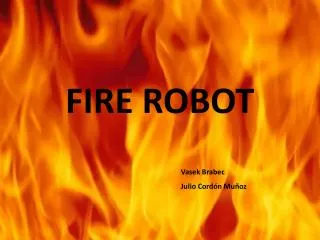 FIRE ROBOT