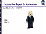 Interactive Input &amp; Animation - slide 1