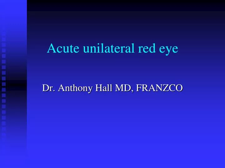 acute unilateral red eye