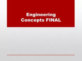 Engineering Concepts FINAL