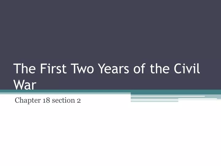 the first two years of the civil war