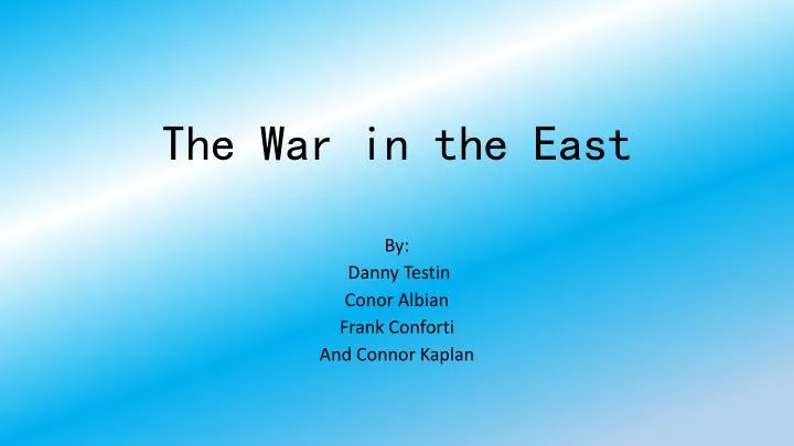 the war in the east